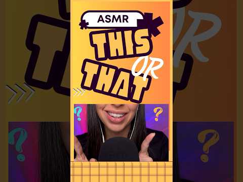 ASMR this or that? #asmr #tinglysounds #tingly #asmr #asmrtriggers #thisorthat