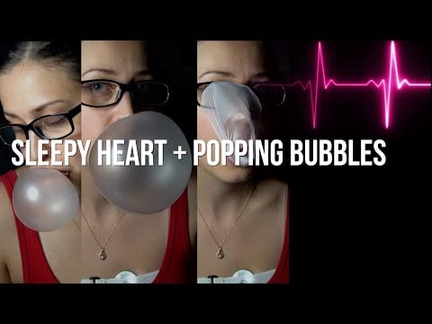 Bubble Gum ASMR Big Bubbles & Bubble Gum Popping With Irregular Female Heartbeat