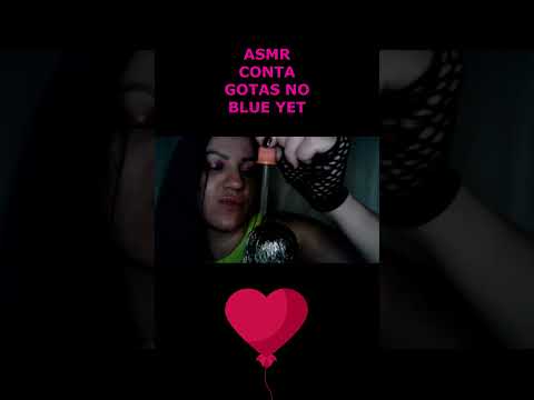 ASMR-SHORTS CONTA GOTAS NO BLUE YET #rumo2k #asmr #shortsviral #shortsvideo