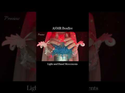 ASMR Bonfire Triggers🔥Light and Hand Movements for sleep🫶#asmr #shorts #handmovementsasmr