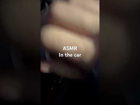 ASMR in the car until my husband is coming #asmr #relax #relaxing #tingles