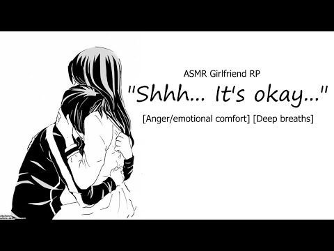 [ASMR Girlfriend] Anger & Emotional Comfort [Shushing] [Sleep-aid] [Hair play]