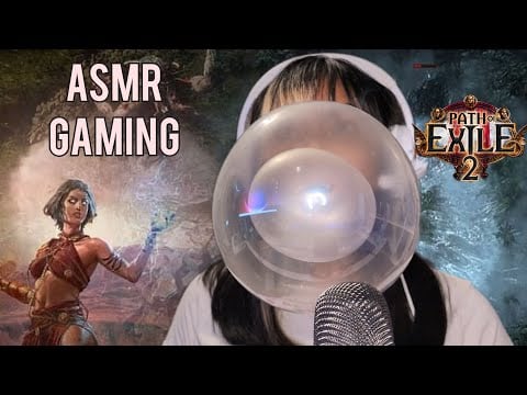 ASMR Gaming Path Of Exile 2 End Game While Chewing BubbleGum And Blowing Bubbles
