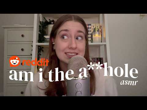 asmr | reacting to AITA reddit posts (bf vs dad, arguments over sausages, anti-cat fiancé)