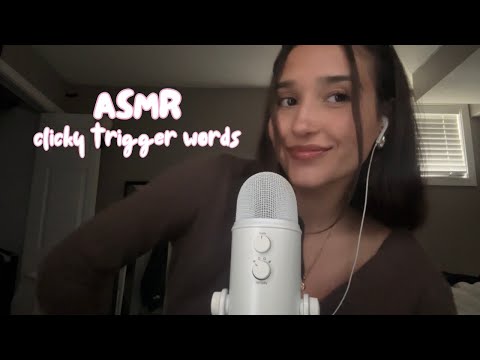 asmr - THE clickiest trigger words
