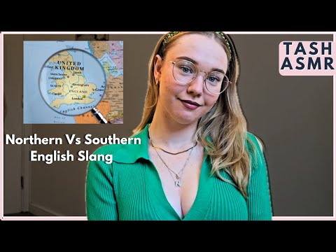 ASMR Northern VS Southern English Slang (Whispered/Soft Spoken)