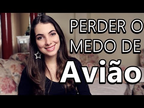 DICAS PARA QUEM TEM MEDO DE VIAJAR DE AVIÃO!