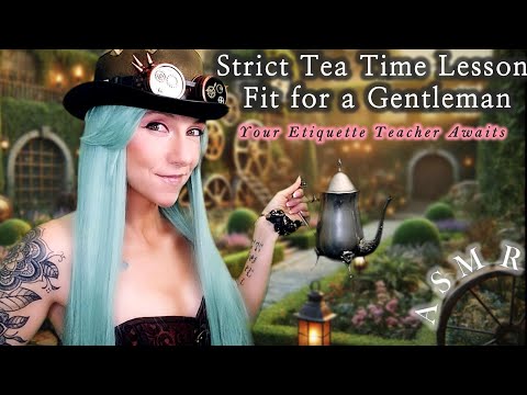 Strict Tea Time Lesson Fit for a Gentleman 🫖🕓👄 |ASMR| whispers, tapping, & pouring