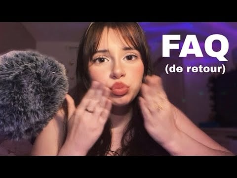 ASMR | FAQ Vos questions ⁉️ (Je suis de RETOUR)