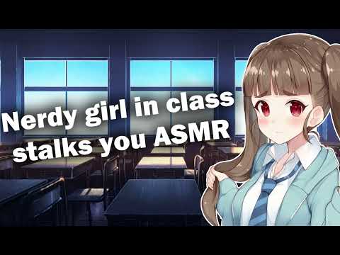 Nerdy classmate stalks you... [inner monologue]  | ASMR ROLEPLAY [F4M]  [Soft Spoken] [Sleep Aid]