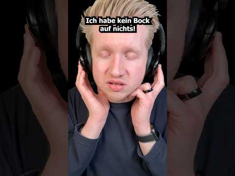 Ich habe keinen Bock auf nichts! #asmr