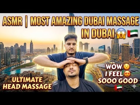 ASMR | Most Amazing Dubai Massage in Dubai 😱🇦🇪