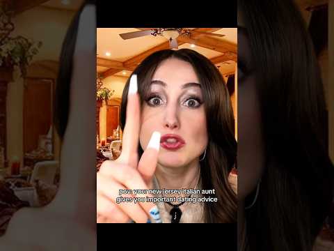 important dating advice from your nj italian auntie #asmr