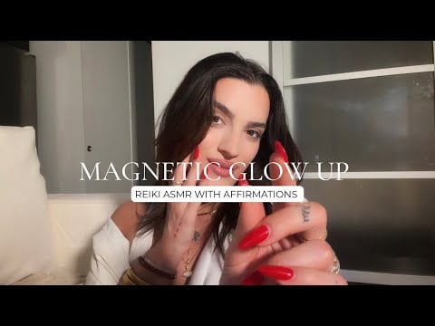Reiki ASMR to Manifest a Magnetic Glow Up and Attract Good Luck in All Areas of Your Life 🪽✨