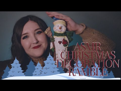 Christmas Decoration Ramble 🎅🎄 ASMR