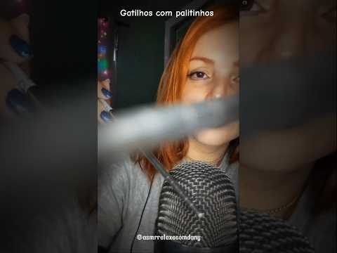 Gatilhos com palitinhos ASMR ☆ #relaxe