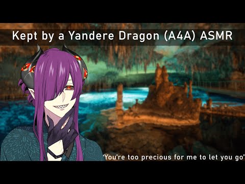 Yandere Dragon keeps you ASMR (A4A) [human listener] [you're my treasure] [submissive listener]