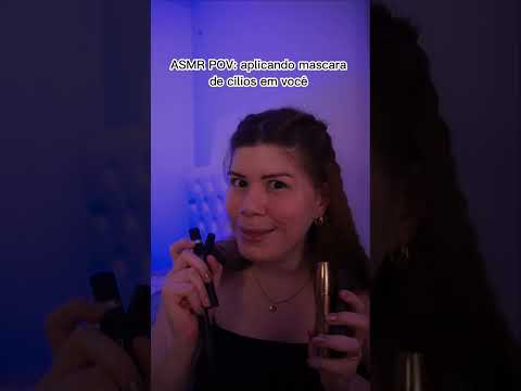 ASMR POV aplicando mascara de cílios em você #asmr