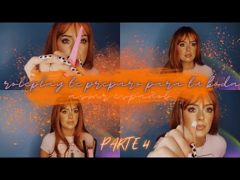 ROLEPLAY te preparo para tu BODA | PARTE  4 | ASMR Español