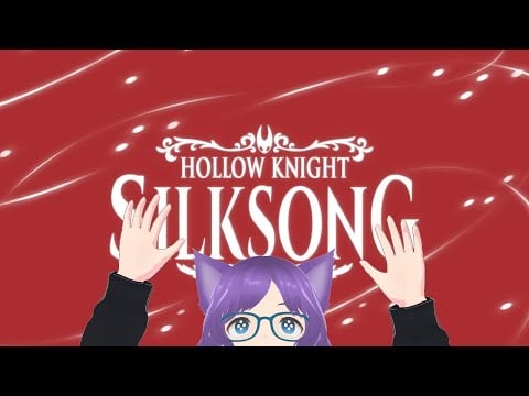 A Little Bit Of Silksong In My Life