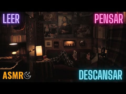 ASMR | LEER - PENSAR - DESCANSAR