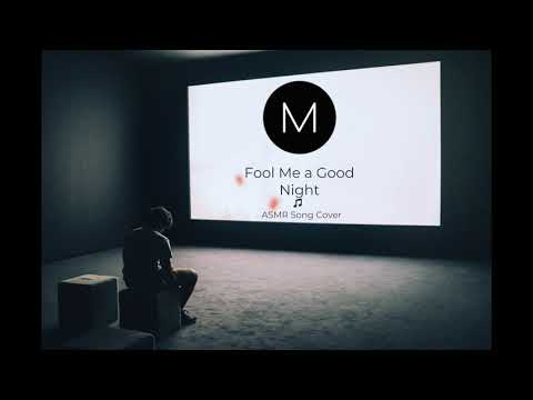 ASMR Song Covers: Fool Me a Good Night [Labi Siffre], [Soft Singing], [Sleep Aid]