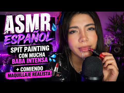 ASMR ESPAÑOL ⧸ SPIT PAINTING CON MUCHA BABA INTENSA + COMIENDO MAQUILLAJE REALISTA