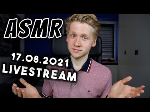 ASMR LIVE | Entspannte Sounds und Talk! | Livestream vom 17.08.2021