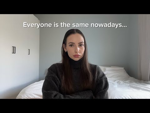 Everyone is the same nowadays…