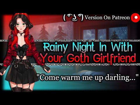 Rainy Night Cuddles With Your Goth Girlfriend [Bossy] [Dominant] | Goth Girl ASMR Roleplay /F4A/