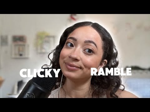 ASMR - THE MOST CLICKEST RAMBLE EVER (HUMMING) ✨ 🎶 