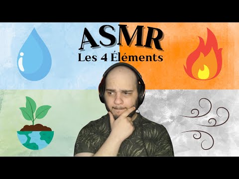 ASMR FR : Les 4 Éléments