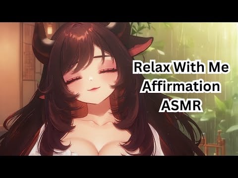 You Are Worthy, Relax W/ Me Affirmations - [ASMR] Kabuki Koi