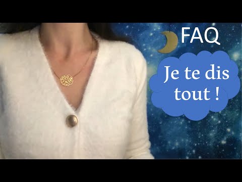 ASMR FAQ * Je réponds à tes questions