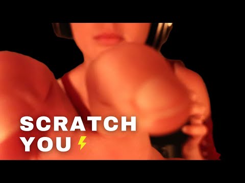 ASMR - SCRATCHING YOU to sleep(FAST AND INTENSE, Saying Scratch, Close Up tingly SOFT SPOKEN)visuals