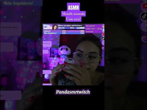 ASMR MOUTH SOUNDS CON ECO!👅 | Muy relajante | ASMR español para dormir | #shortasmr -Pandasmrtwitch