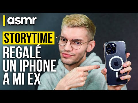 ASMR storytime le ragalé un iphone a mi ex en ASMR español