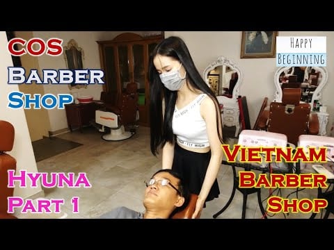 Vietnam Barber Shop HYUNA - COS (Ho Chi Mihn City, Vietnam) Part 1