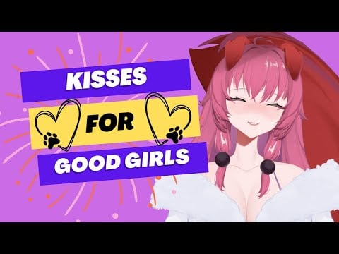 [ASMR] -  Soft Kisses for Good Girls!!