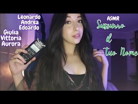 ASMR💭 SUSSURRO IL TUO NOME 💖nomi dei miei iscritti/e (whispering - soft spoken - mouth sounds)
