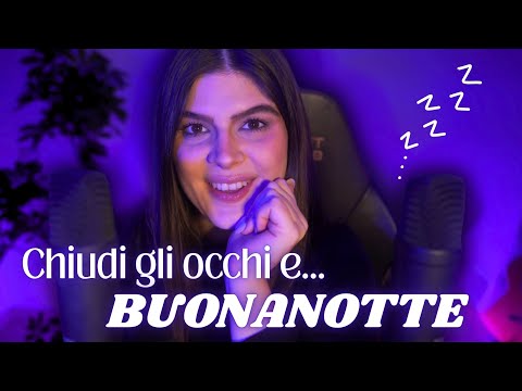 DEVI SOLO CHIUDERE GLI OCCHI 💤 ASMR per una Buonanotte 🌙