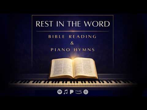 Rest In God's Word 😌 Peaceful Piano Hymns & Soft Spoken Bible Reading 📖
