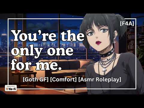 Goth Girlfriend Comforts You After You Get Jealous At A Party [ASMR Roleplay] [Comfort]