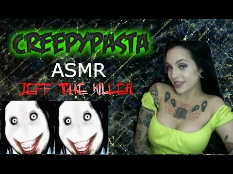 Jeff the Killer Creepypasta ASMR Storytime Whisper - long video