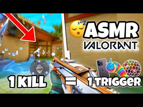 ASMR Français • 1 KILL = 1 TRIGGERS SUR VALORANT EN RANKED POUR TE RELAXER 😴💤