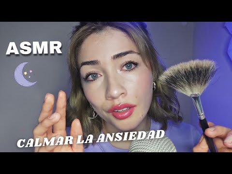 ASMR ✨Para calmar la ansiedad y relajarte EXTREMADAMENTE🥴