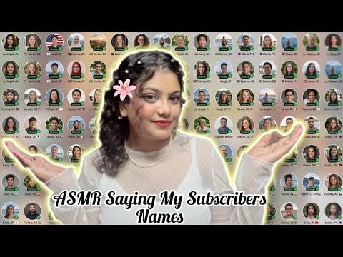 ASMR Saying My Subscriber Names (30k Special ) 🫶🏻😭