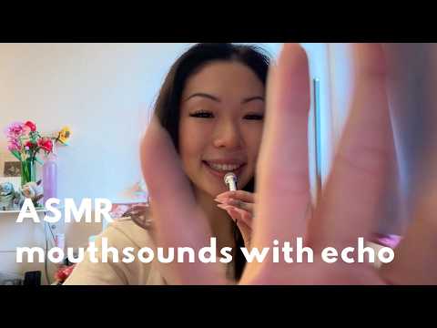 ASMR | mouthsounds with echo 🎙️👄