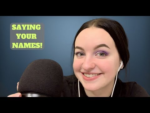 [ASMR] Saying YOUR Names (Part 1)