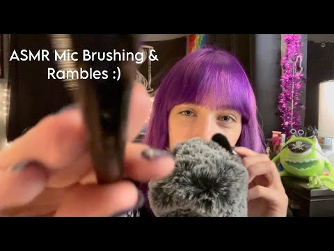 ASMR Mic Brushing & Rambles (Catching up!)